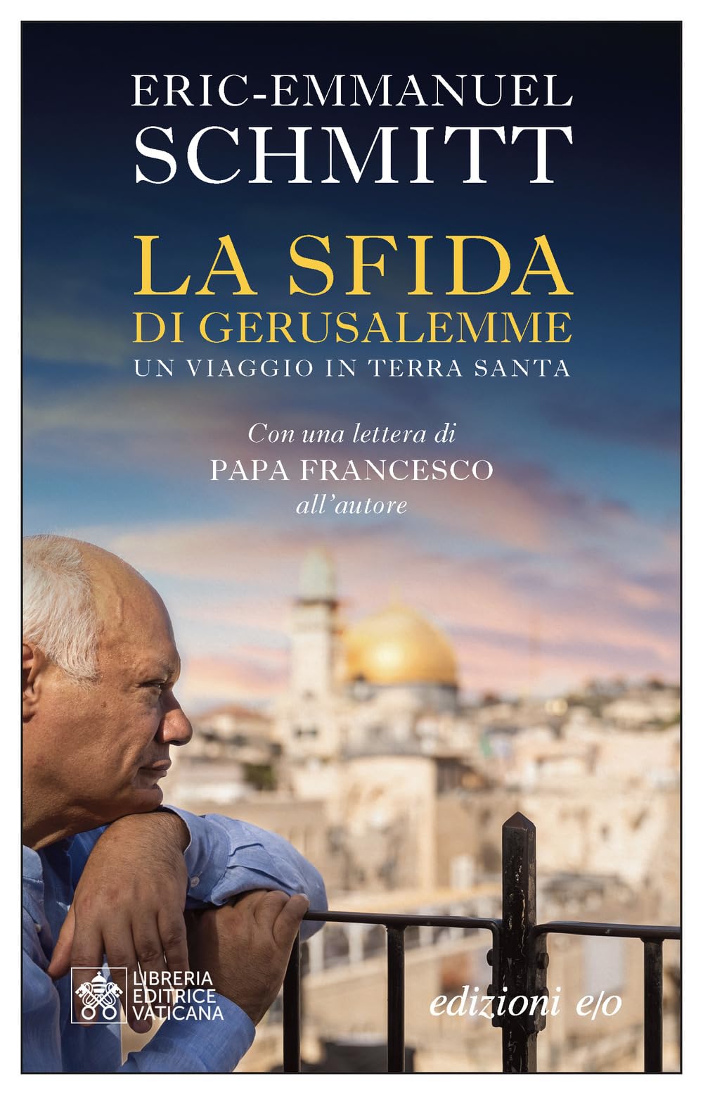 La sfida di Gerusalemme. Un viaggio in Terra santa (Dal mondo) Art & Literature