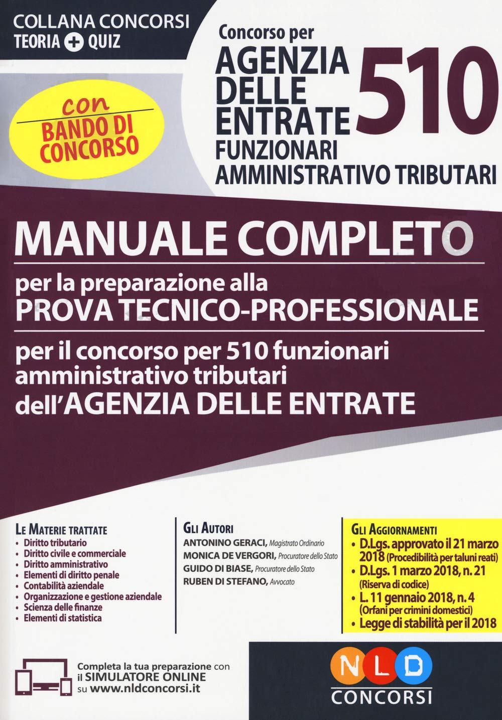 Concorso per 510 funzionari amministrativo tributari Agenzia delle Entrate. Manuale completo per la preparazione alla prova tecnico-professionale. Con bando di concorso. Con software di simulazione book