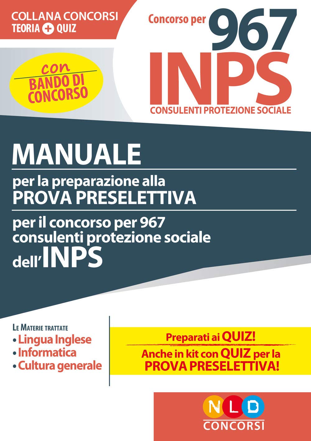 Concorso per 967 consulenti protezione sociale INPS. Manuale per la preparazione alla prova preselettiva. Con espansione online book