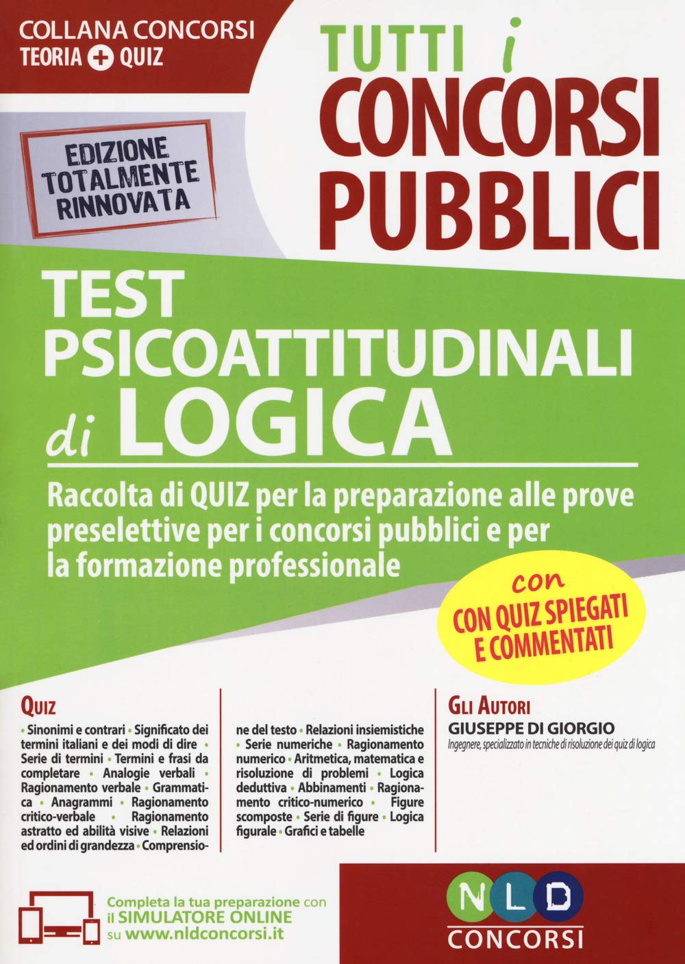 Test psicoattitudinali di logica. Raccolta di quiz per la preparazione alle prove preselettive per i concorsi pubblici e per la formazione professionale. Con software di simulazione book