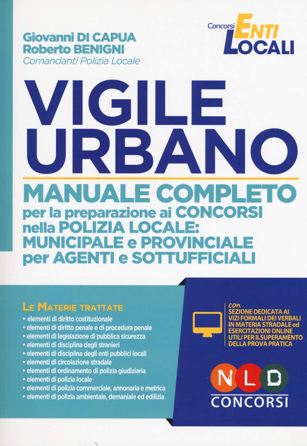 Vigile urbano. Manuale completo per la preparazione ai concorsi nella Polizia locale: municipale e provinciale per agenti e sottufficiali. Con software di simulazione book