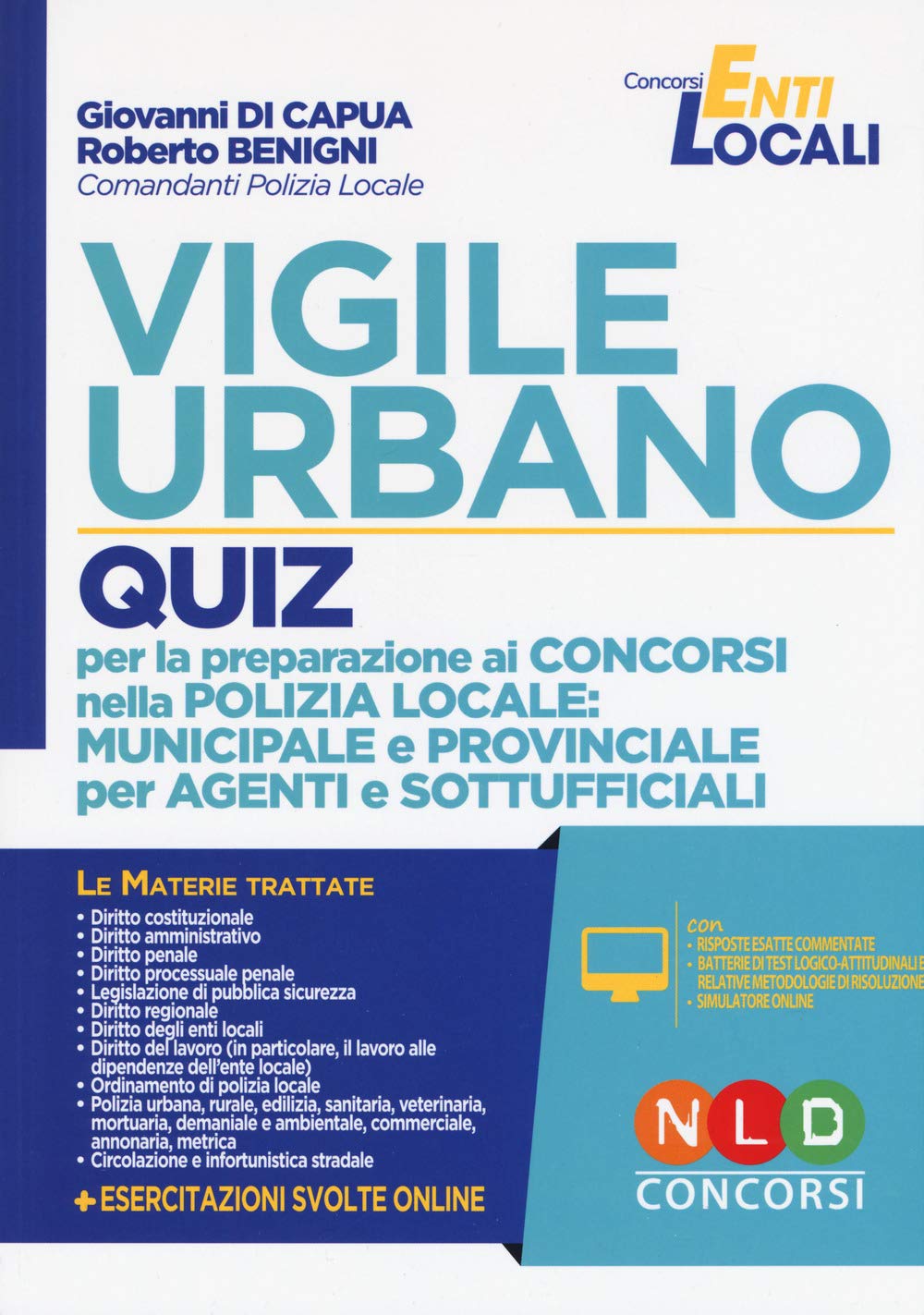 Vigile urbano. Quiz per la preparazione ai concorsi nella Polizia locale: municipale e provinciale per agenti e sottufficiali. Con software di simulazione book