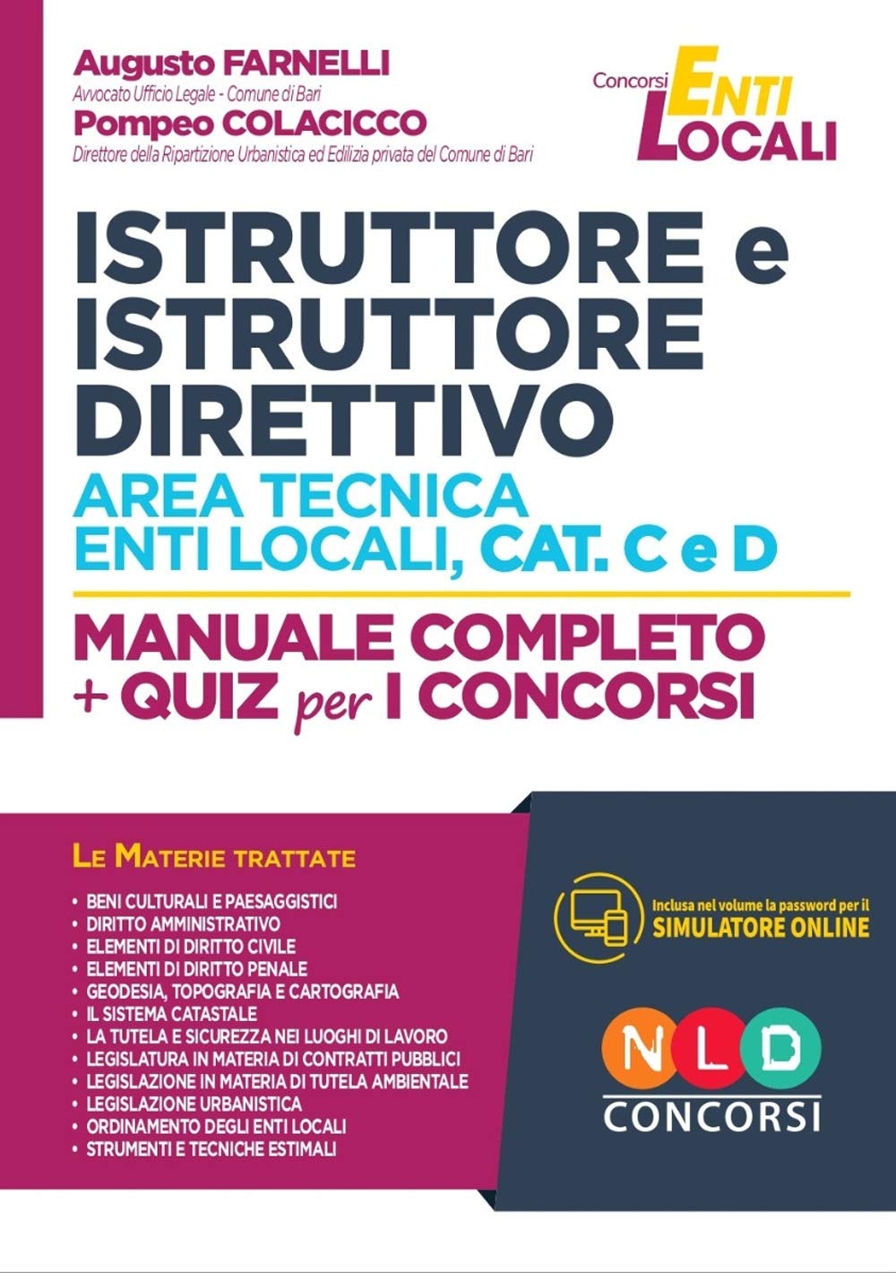 Istruttore e istruttore direttivo area tecnica enti locali Cat. C e D. Manuale completo + quiz per i concorsi. Con software di simulazione book
