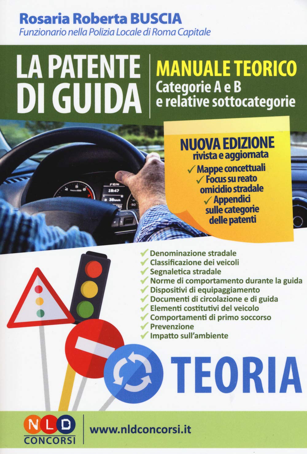 La patente di guida. Manuale teorico. Categorie A e B e relative sottocategorie Leisure, Home & Garden