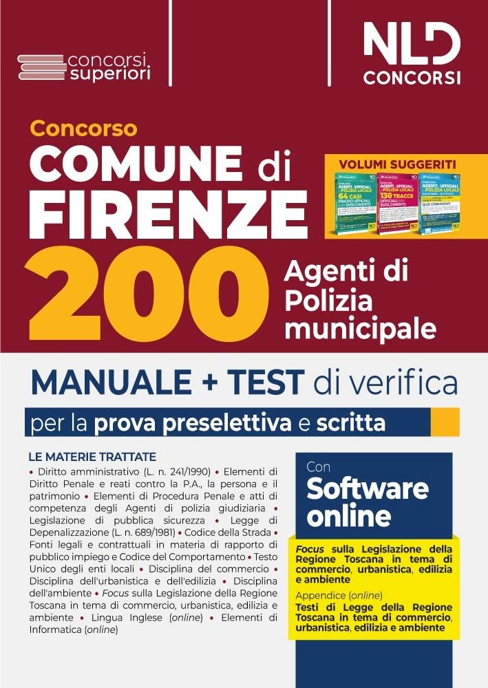 Concorso Comune di Firenze. Manuale completo + Test di verifica per la prova preselettiva e scritta per 200 agenti di polizia municipale book