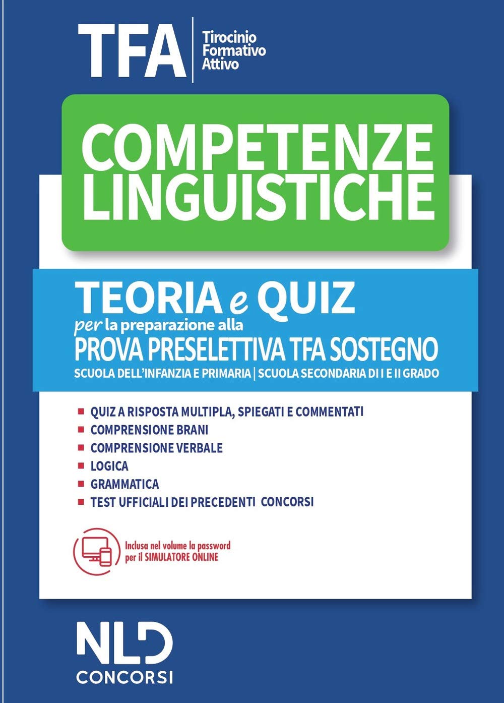 TFA. Competenze linguistiche. Teoria e quiz per la preparazione alla prova preselettiva. TFA sostegno. Con software di simulazione book