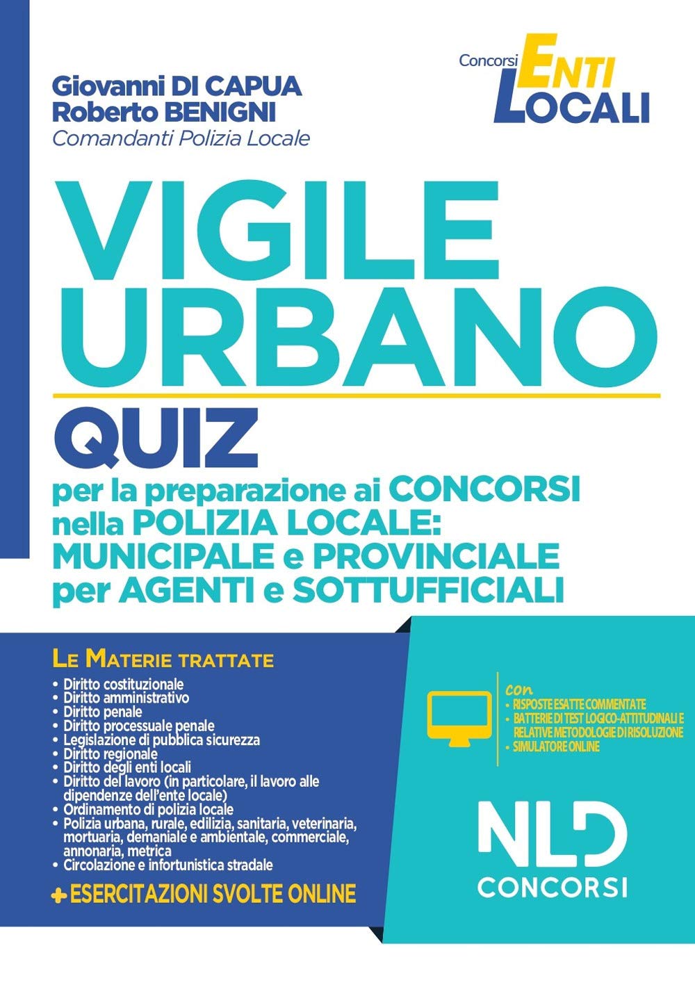 Vigile urbano. Quiz per la preparazione ai concorsi nella Polizia locale: municipale e provinciale per agenti e sottufficiali. Con software di simulazione book
