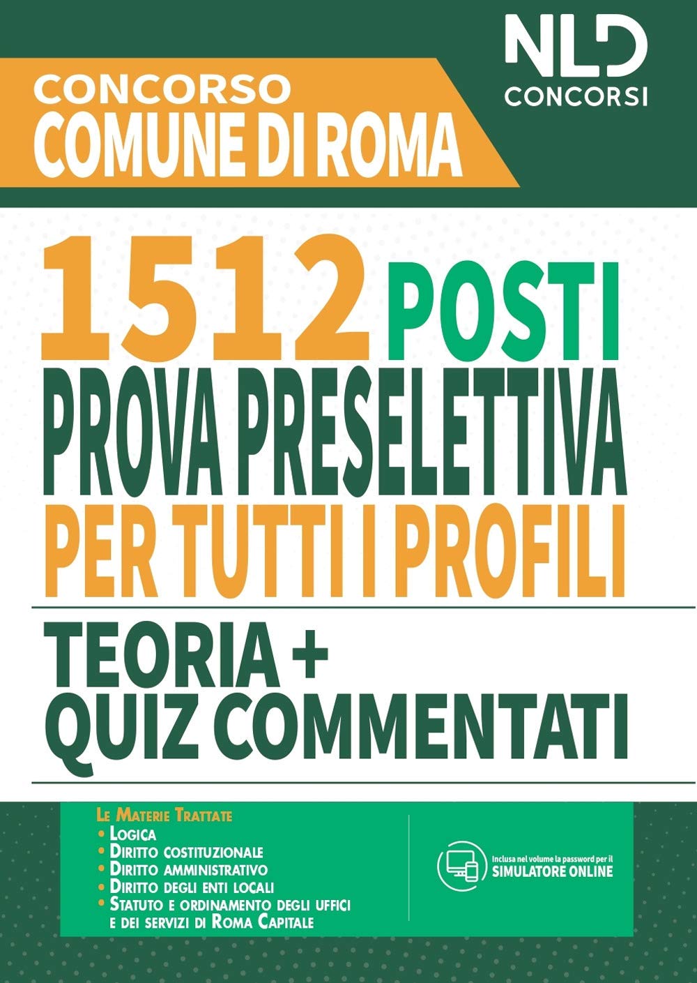 Concorso Comune di Roma. 1512 posti prova preselettiva per tutti i profili. Teoria + quiz commentati book