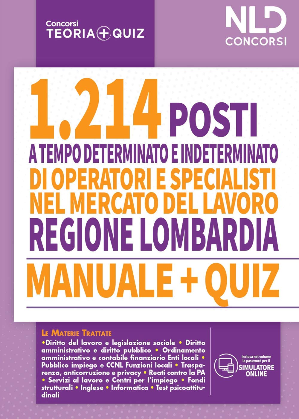Regione Lombardia. 1214 operatori e specialisti mercato del lavoro. Manuale + quiz per la preparazione a tutte le prove concorsuali book