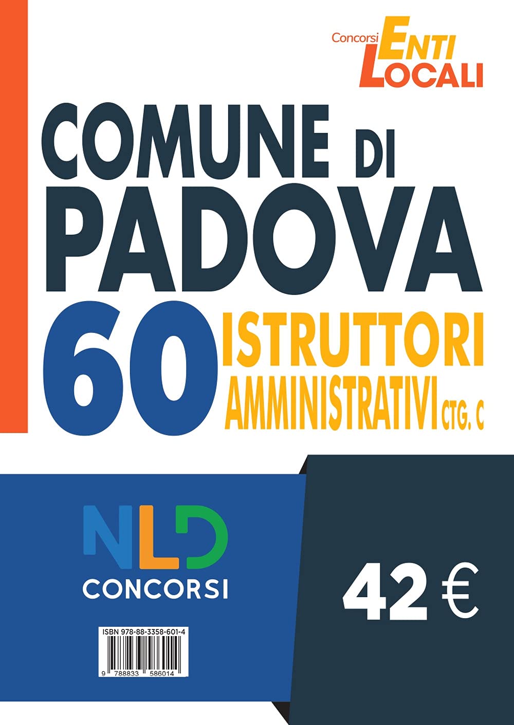 Concorso Comune di Padova. Concorso per 60 Istruttori amministrativi Ctg C Business, Finance & Career