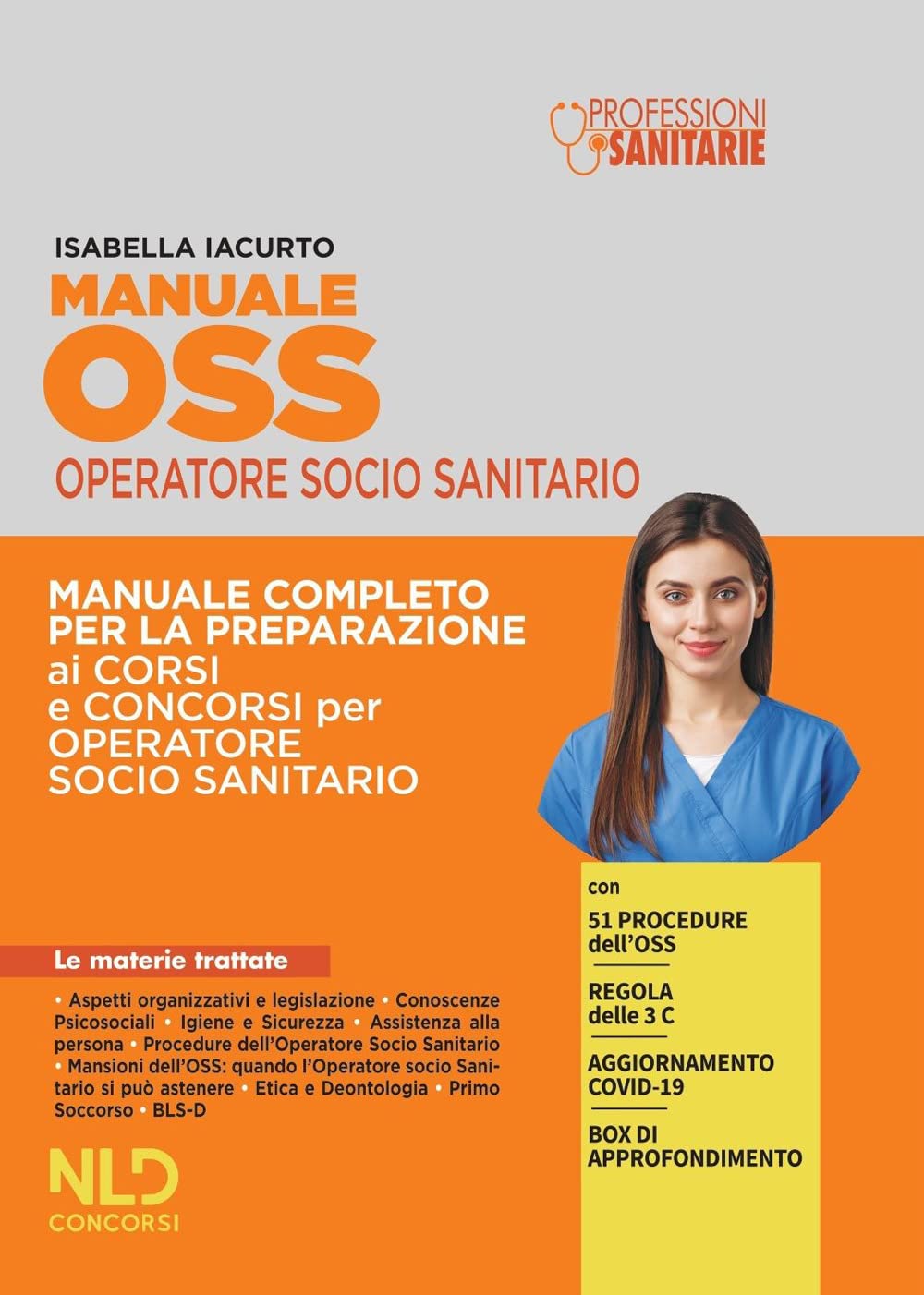 Manuale OSS operatore socio sanitario. Manuale completo per la preparazione ai corsi e ai concorsi per operatore socio sanitario. Nuova ediz. book