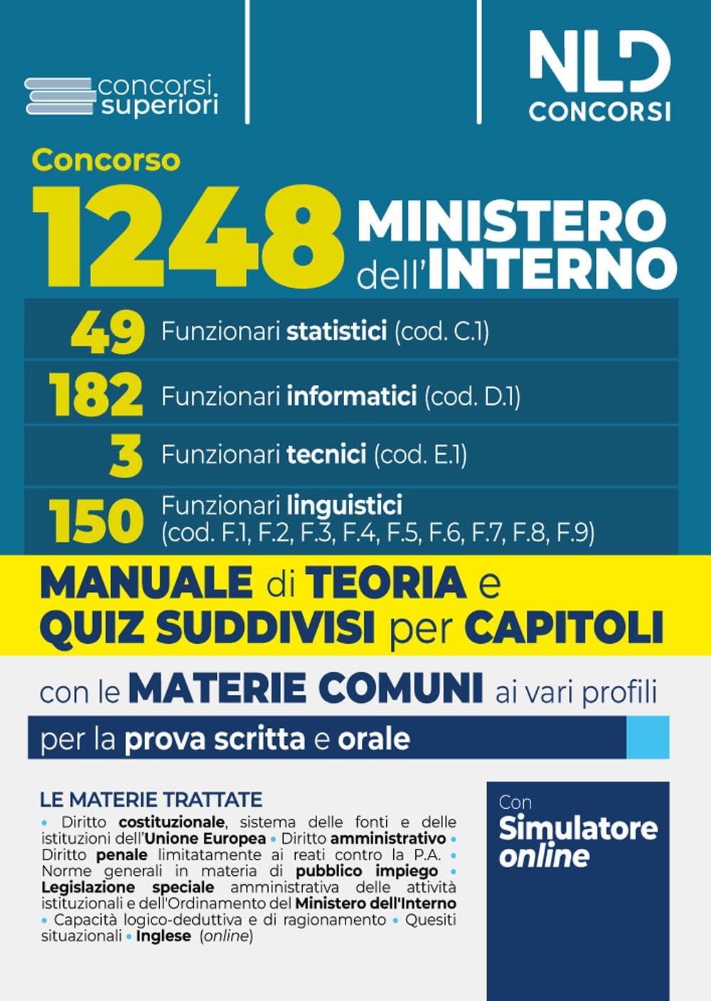 Concorso per 1.248 posti Ministero dell'Interno. Manuale con teoria e test di verifica per i profili 49 Funzionari statistici.182 Funzionari informatici. 3 Funzionari tecnici. 150 Funzionari lingu... book