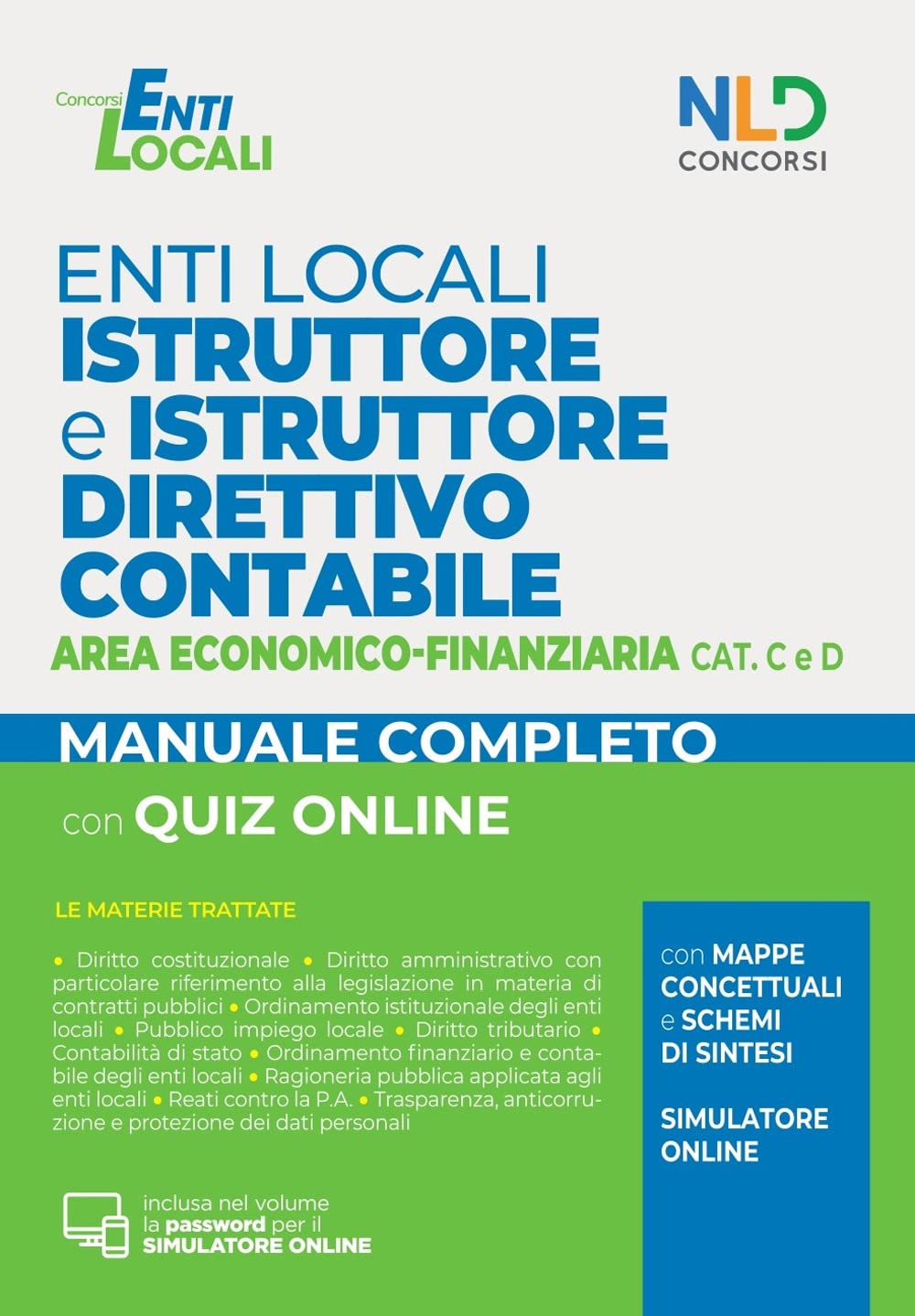 Istruttore e istruttore direttivo contabile negli enti locali. Area economico-finanziaria. Categorie C e D. Con espansione online. Con software di simulazione book