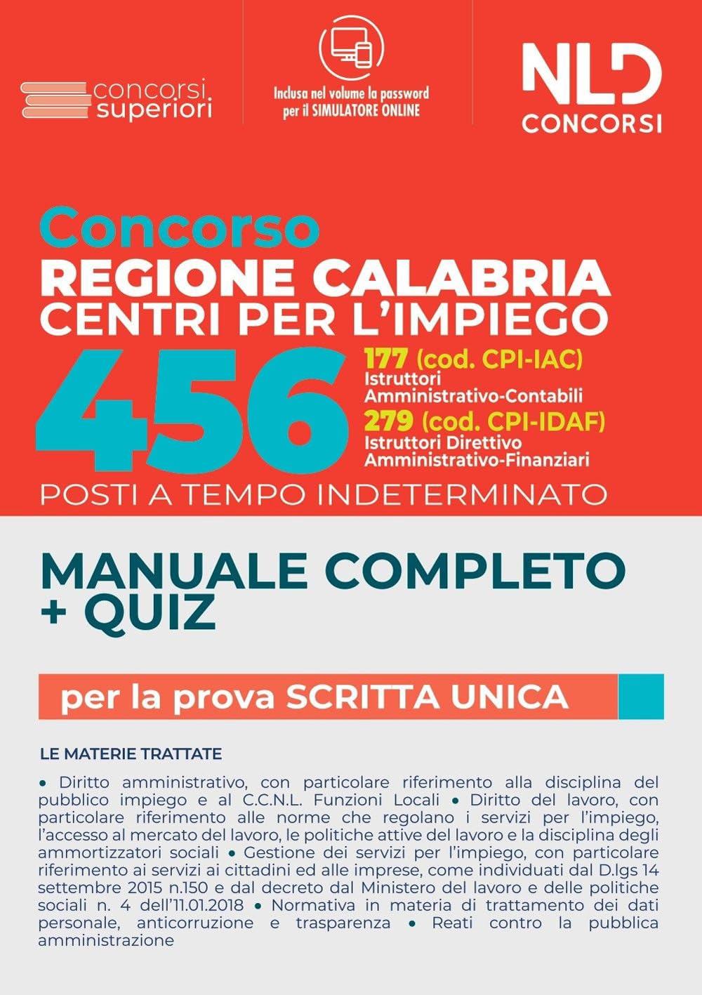 Concorso Regione Calabria Centri per l'impiego. 456 posti a tempo indeterminato. Manuale completo. Quiz. Con software di simulazione book