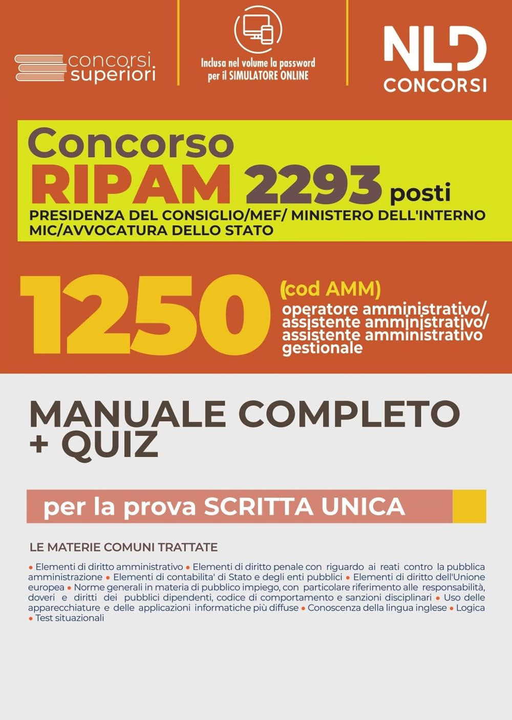 Concorso RIPAM. 2293 posti MEF, Presidenza del consiglio, Ministero dell'interno, MIC, Avvocatura dello Stato. 1250 POSTI operatore amministrativo, ... software di simulazione (Concorsi superiori) Business, Finance & Career