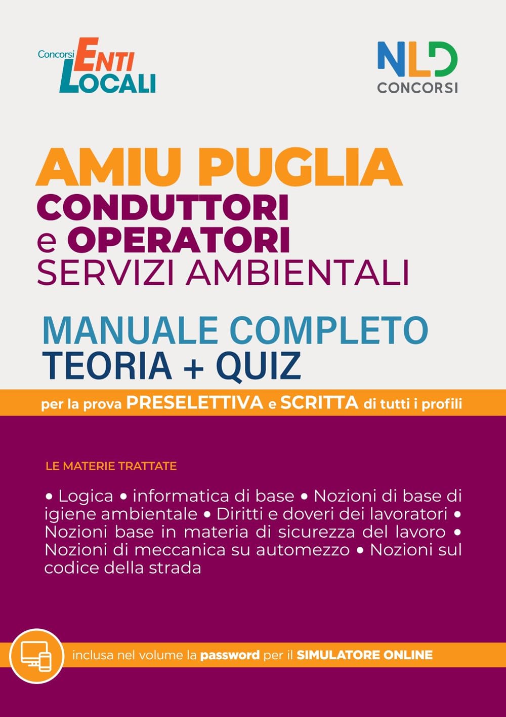 Concorso AMIU Regione Puglia per conduttori e operatori servizi ambientali. Manuale completo. Quiz. Con software di simulazione book