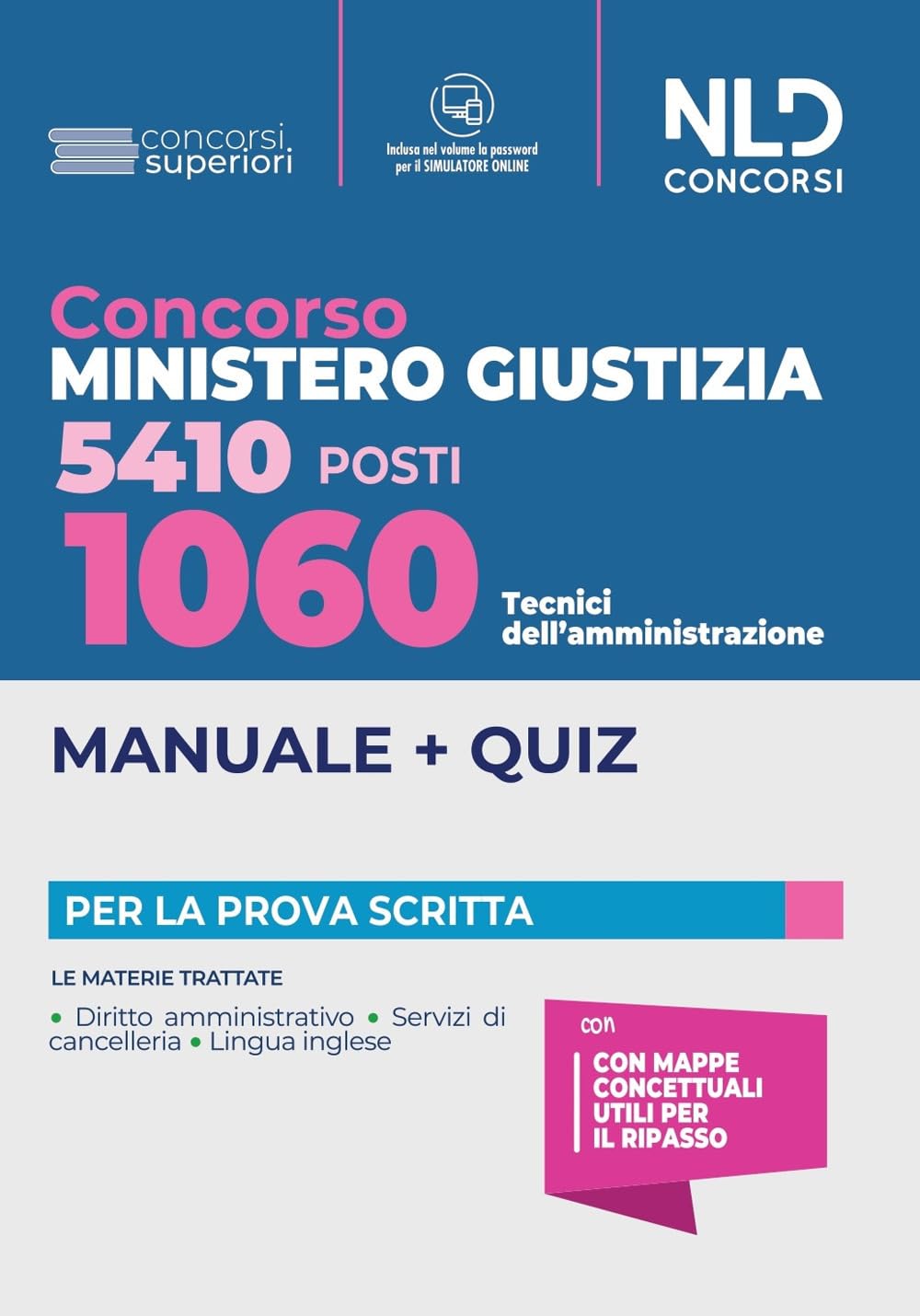 1060 tecnici dell'amministrazione. Concorso 5410 Ministero Giustizia 2022. Con software di simulazione book