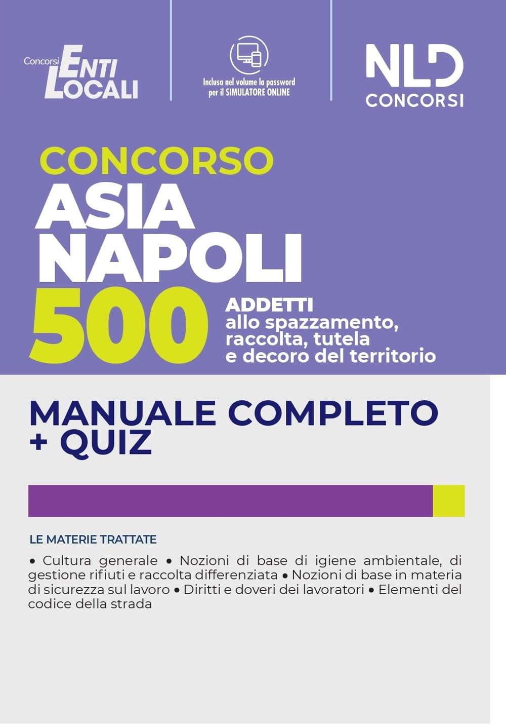 Concorso ASIA Napoli 500 operatori ecologici. Manuale completo + quiz. Con software di simulazione book