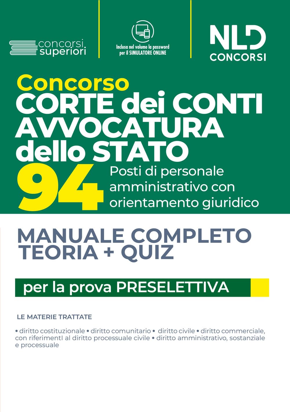 Concorso Corte dei Conti, Avvocatura dello Stato. 94 posti di personale amministrativo con orientamento giuridico. Manuale completo teoria + quiz per la prova preselettiva Law