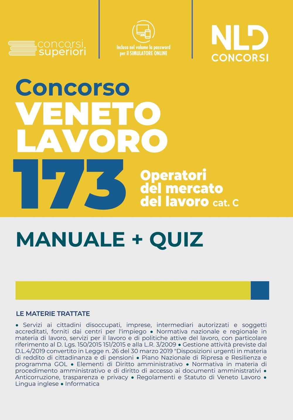 Concorso Veneto Lavoro. 173 operatori del mercato del lavoro Cat. C. Manuale + quiz completo. Con software di simulazione book