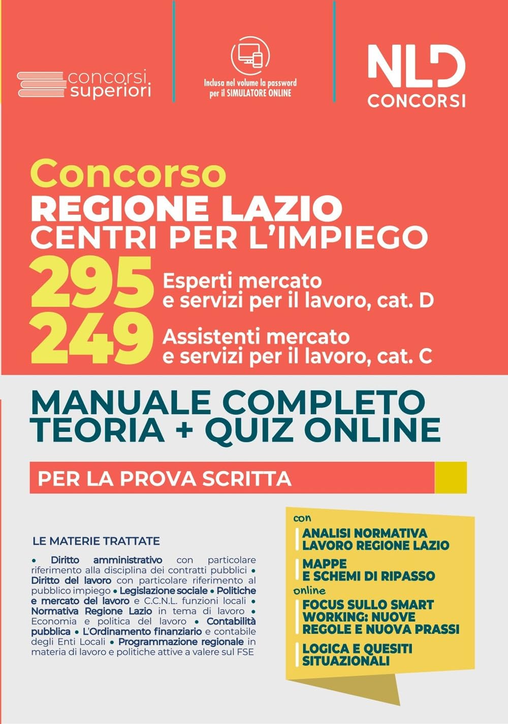 Concorso regione Lazio Centri per l'impiego. 295 esperti mercato e servizi per il lavoro cat. D, 249 assistenti mercato e servizi per il lavoro cat. C. Manuale completo per la prova scritta. Con e... book