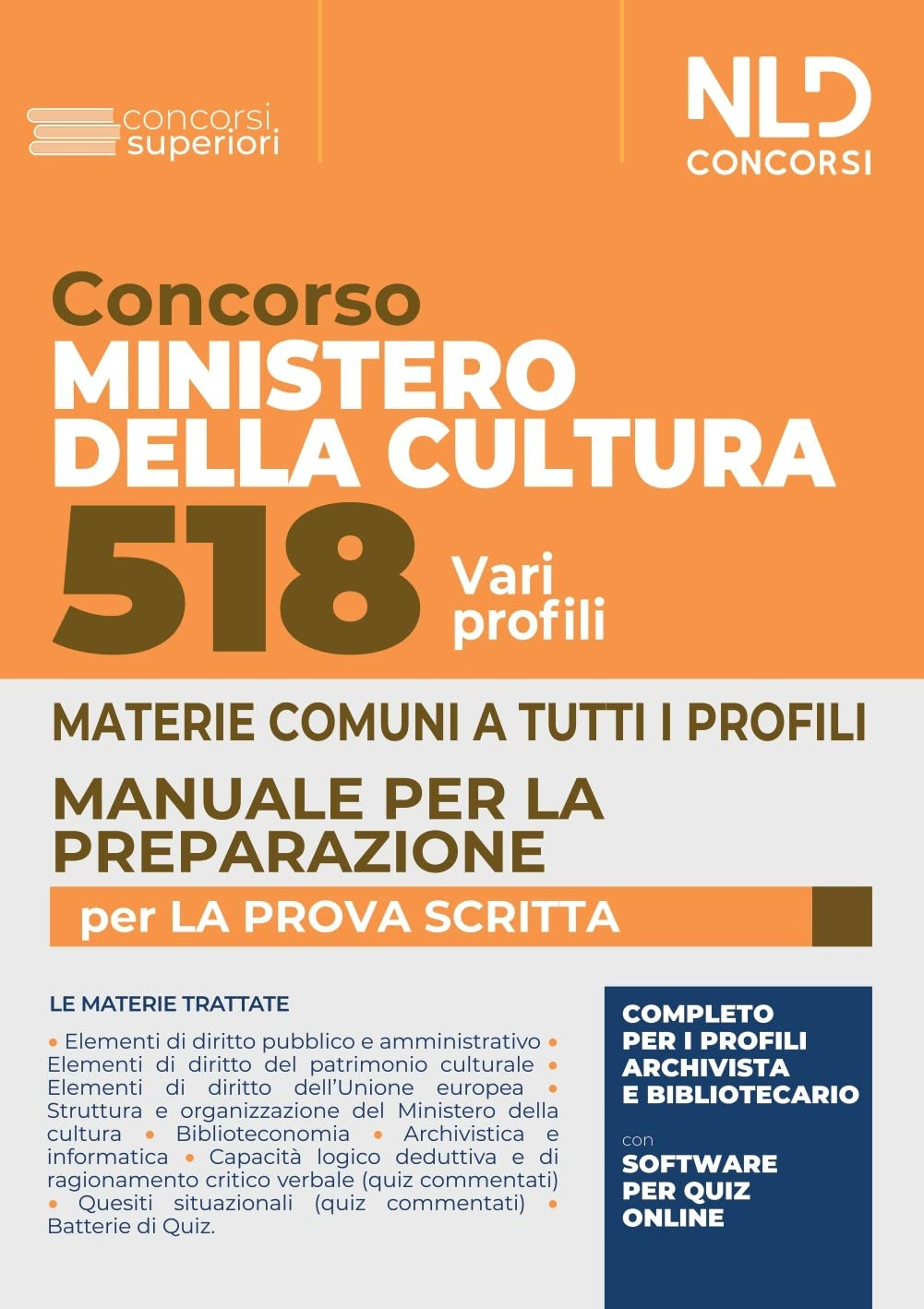 Concorso Ministero della Cultura 518 posti vari profili. Manuale per la preparazione per la prova scritta. Con software di simulazione book