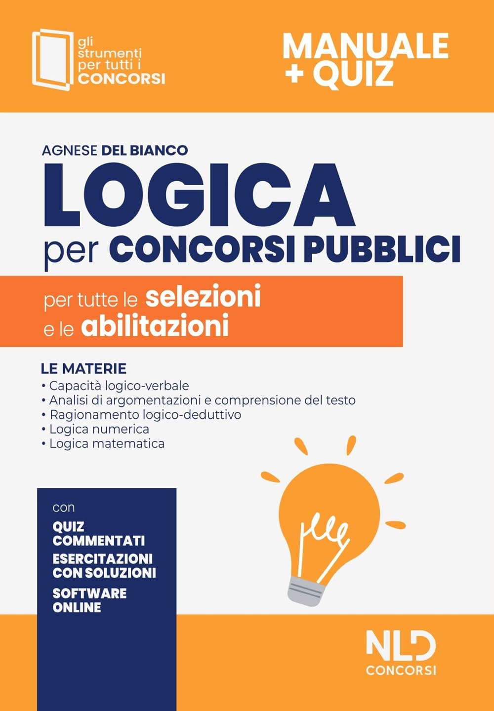 Logica per concorsi pubblici. Per tutte le selezioni e le abilitazioni. Con software di simulazione book