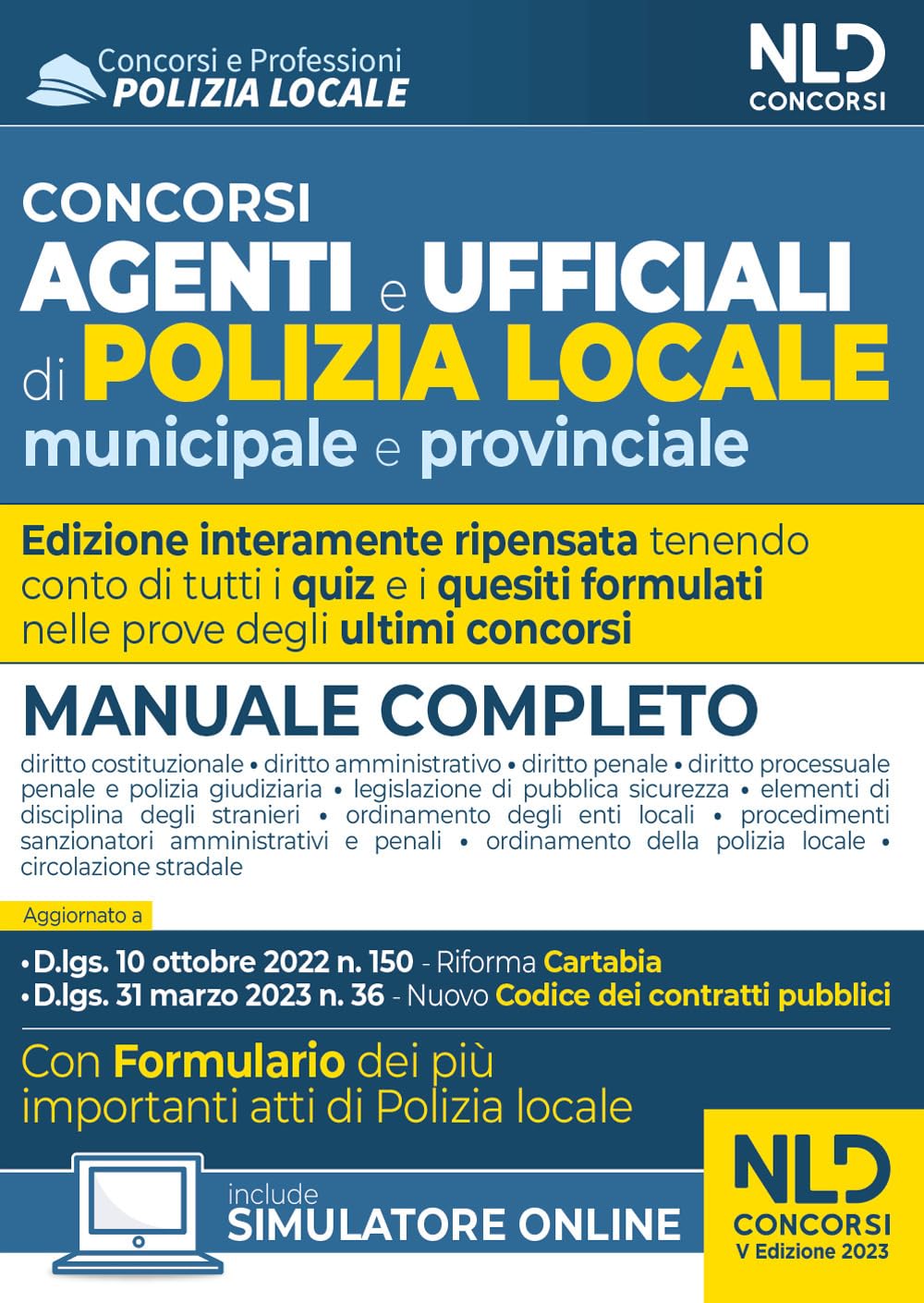 Concorso agenti e ufficiali di Polizia locale municipale e provinciale. Manuale completo Social Sciences