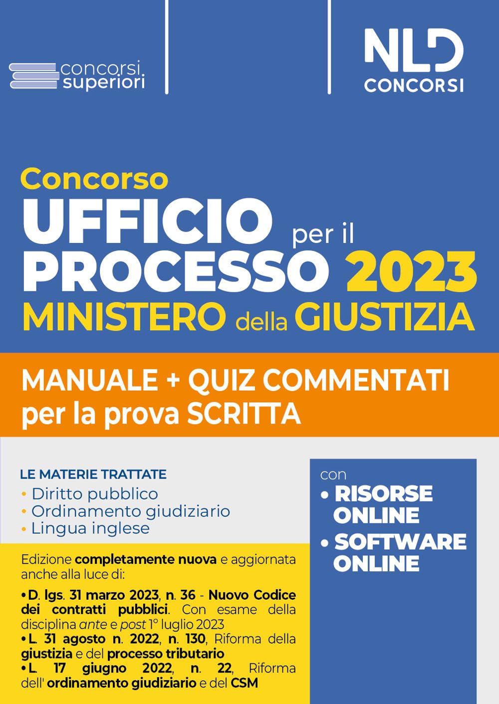 Concorso ufficio per il processo 2023. Ministero della giustizia. Manuale + quiz commentati per la prova scritta. Con software di simulazione book