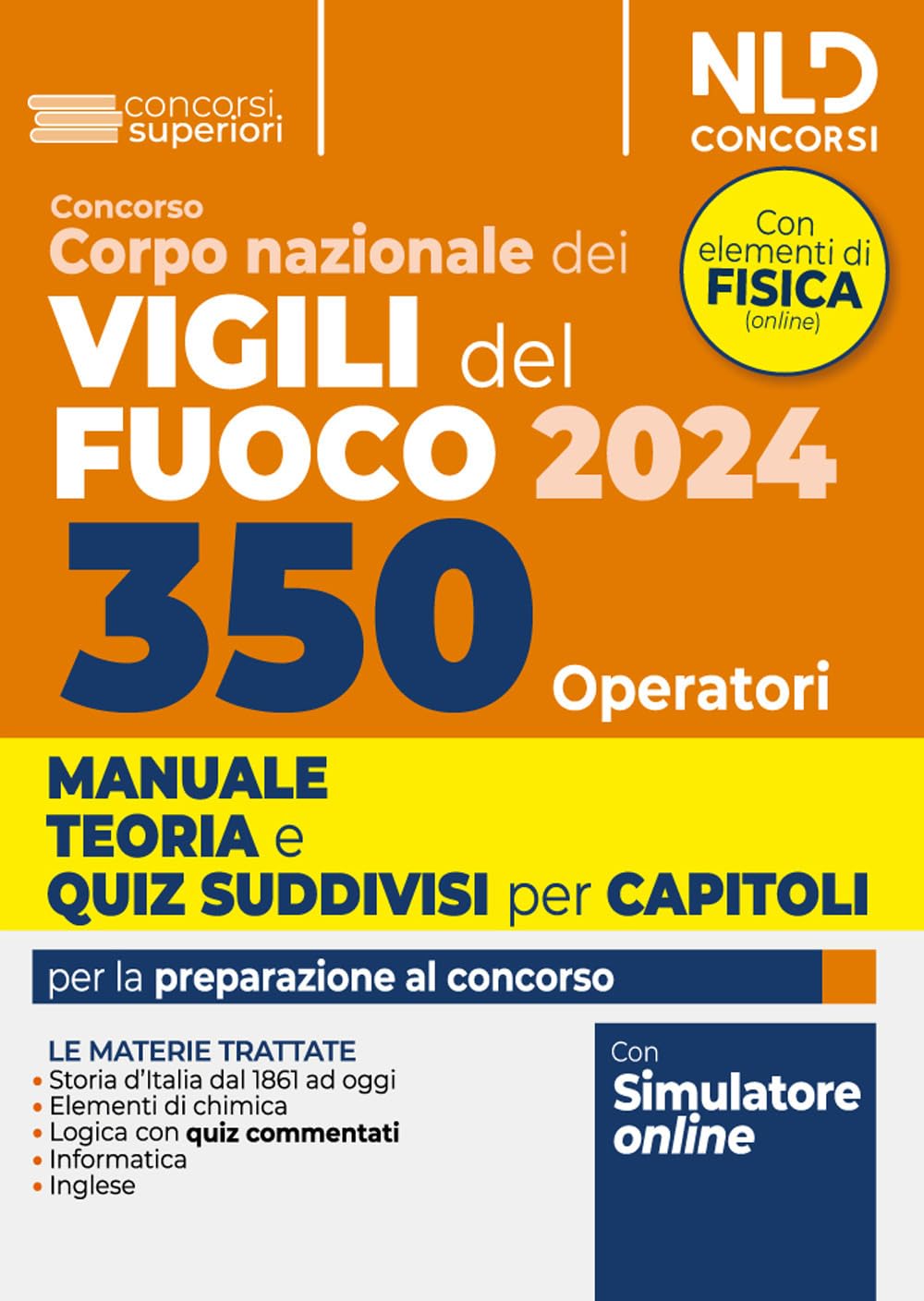 Concorso 350 operatori Corpo Vigili del fuoco 2024. Manuale con teoria + quiz suddivisi capitolo per capitolo. Con software di simulazione Social Sciences