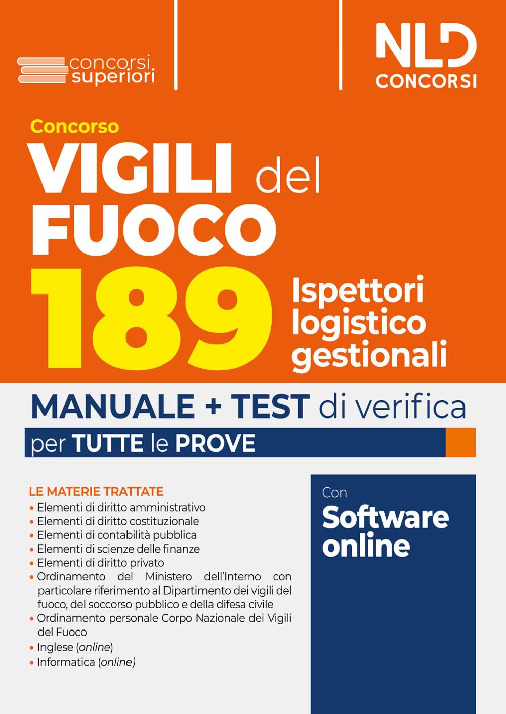 Concorso Vigili del Fuoco 189 ispettori logistico gestionali. Manuale completo con teoria e test di verifica per la prova scritta e orale. Con espansione online book