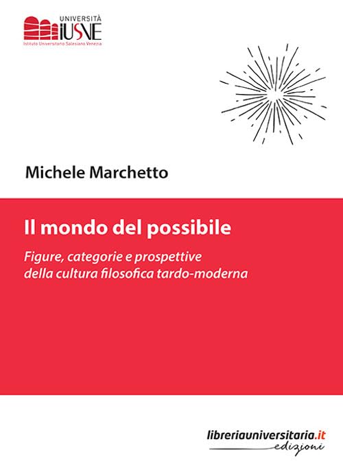 Il mondo del possibile. Figure, categorie e prospettive della cultura filosofica tardo-moderna book