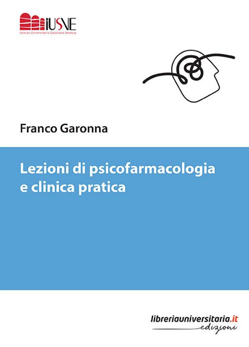 Lezioni di psicofarmacologia e clinica pratica book