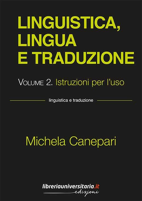 Linguistica, lingua e traduzione. Istruzioni per l'uso (Vol. 2) book