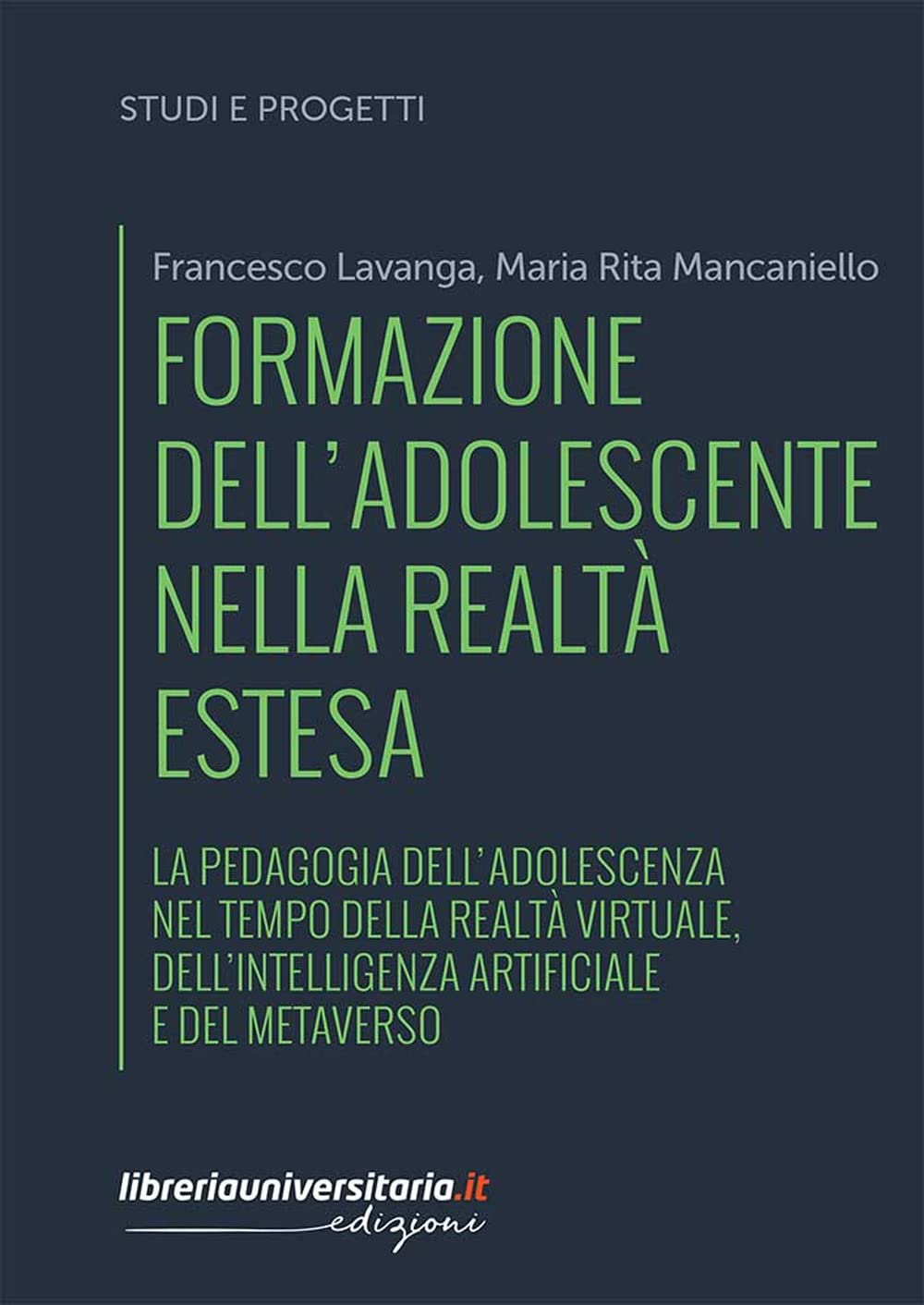 Formazione dell'adolescente nella realtà estesa. La pedagogia dell’adolescenza nel tempo della realtà virtuale, dell’intelligenza artificiale e del metaverso book