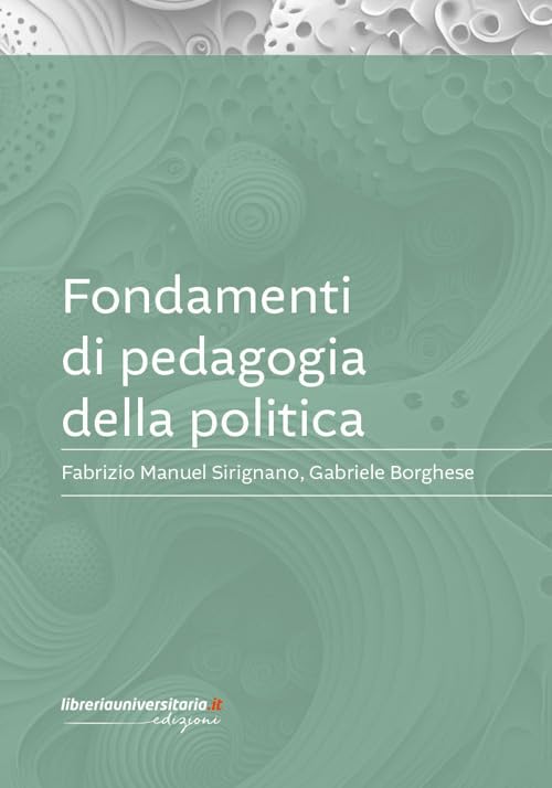 Fondamenti di pedagogia della politica book