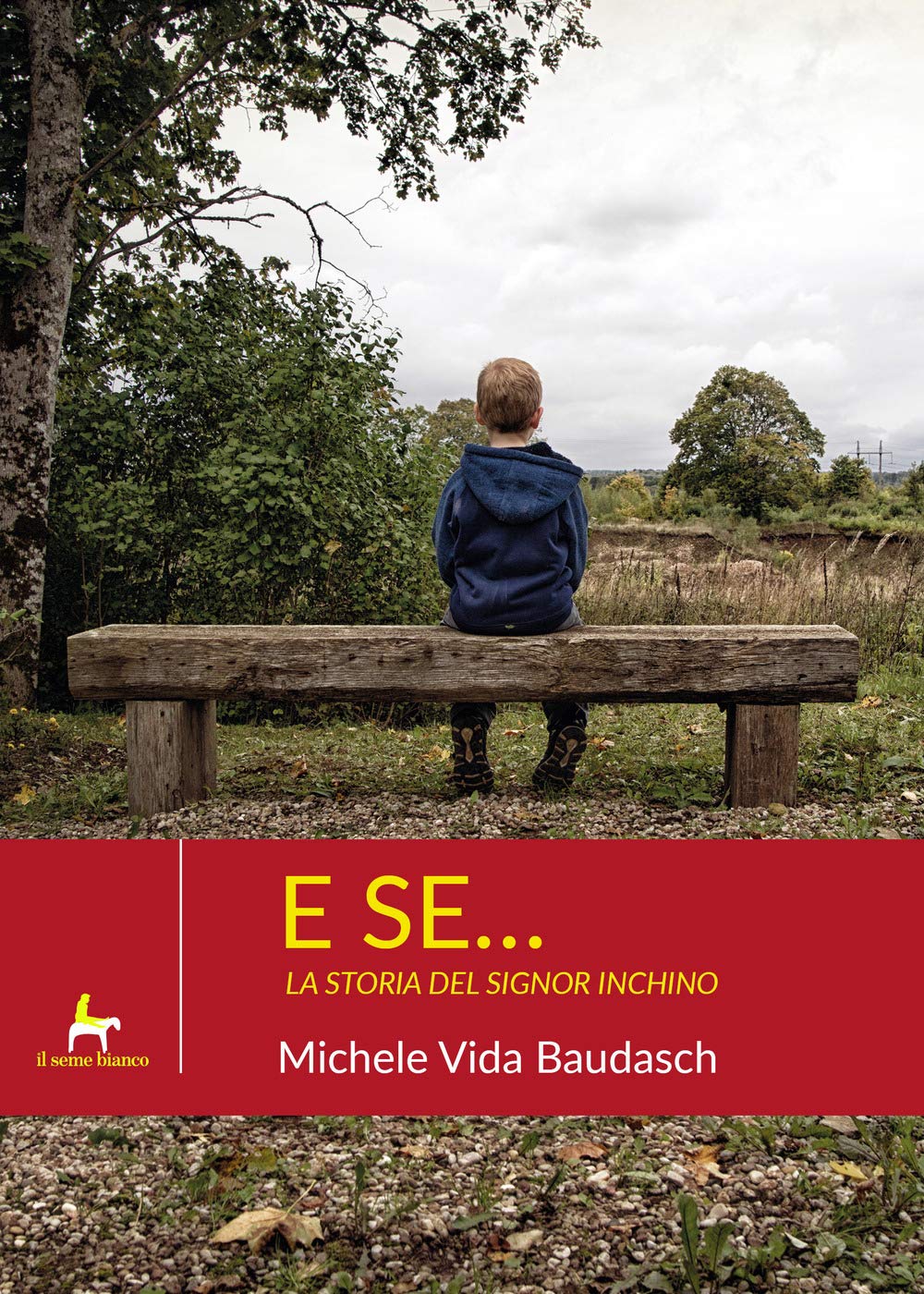 E se…: La storia del signor inchino (Magnolia) Contemporary literature