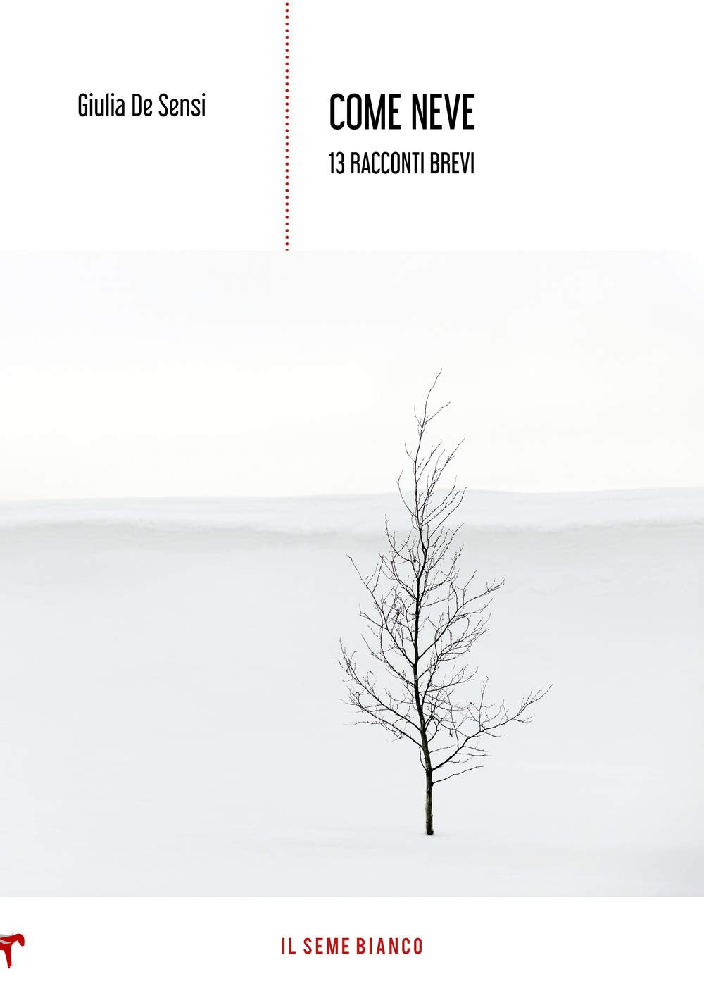 Come neve: 13 racconti brevi (Gelsomino) Essays & Short Stories
