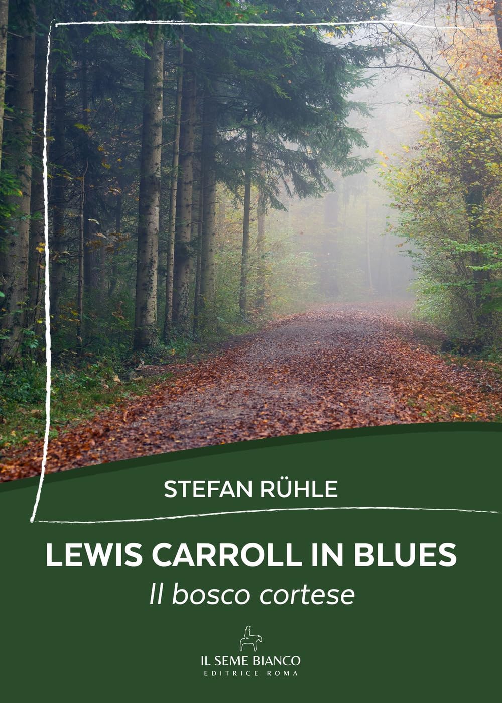 Lewis Carroll in blues. Il bosco cortese (Magnolia) Contemporary literature