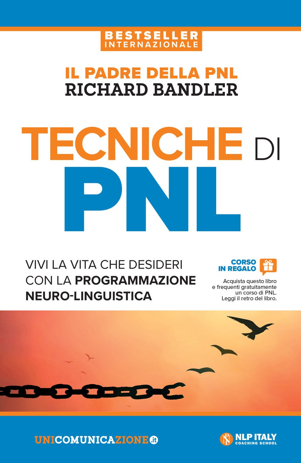 Tecniche di PNL. Vivi la vita che desideri con la programmazione neuro-linguistica book