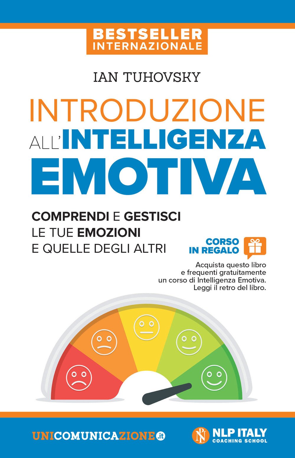 Introduzione all’intelligenza emotiva: Comprendi e gestisci le tue emozioni e quelle degli altri book