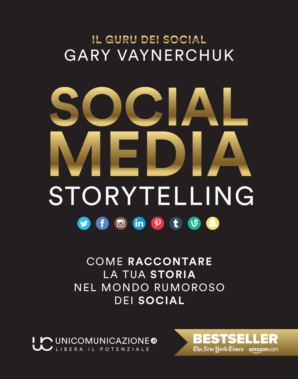 Social media storytelling. Come raccontare la tua storia nel mondo rumoroso dei social book