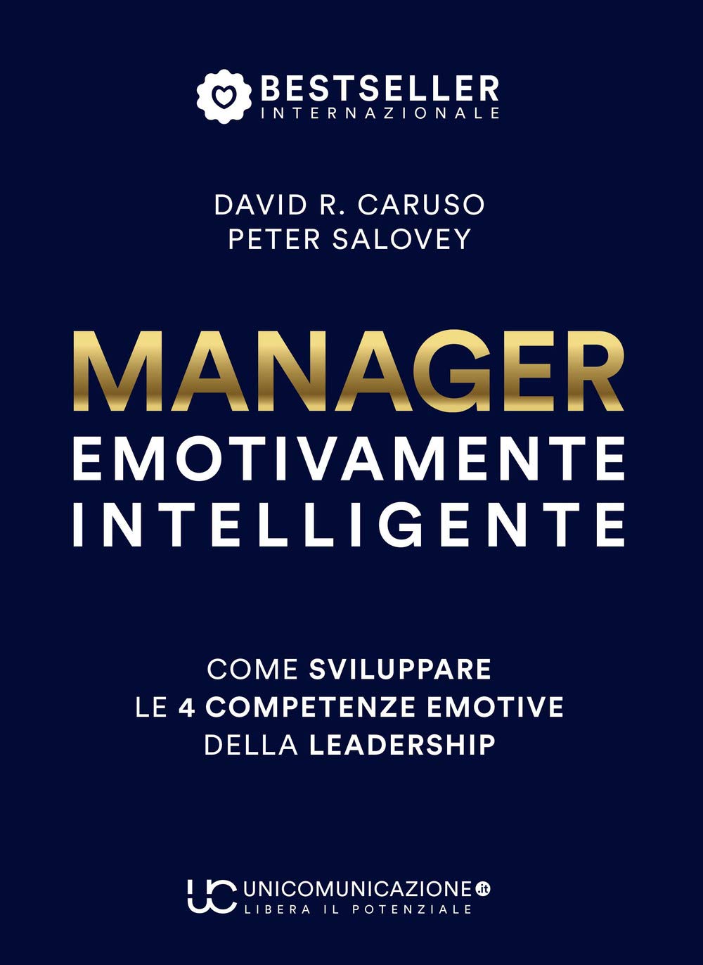 Manager Emotivamente Intelligente: Come sviluppare le 4 competenze emotive della leadership Business, Finance & Career