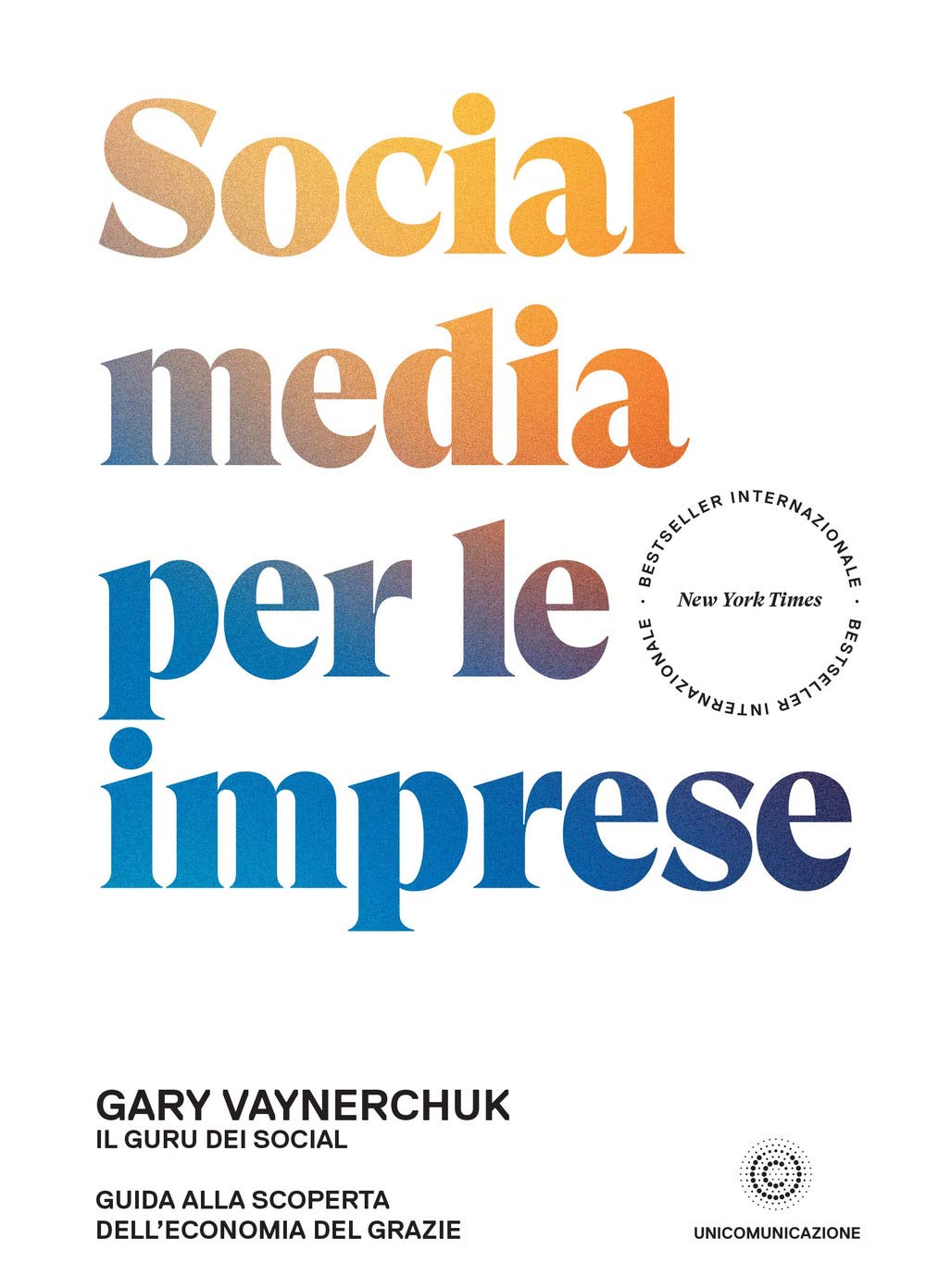 Social media per le imprese: Guida alla scoperta dell'economia del grazie book