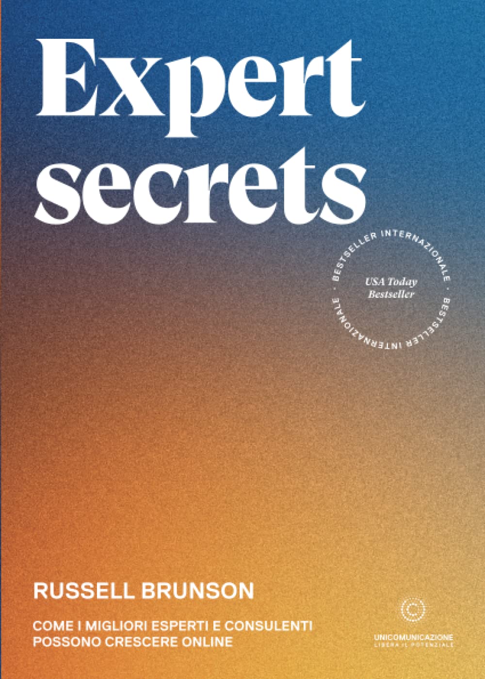 Expert secrets: Come i migliori esperti e consulenti possono crescere online book
