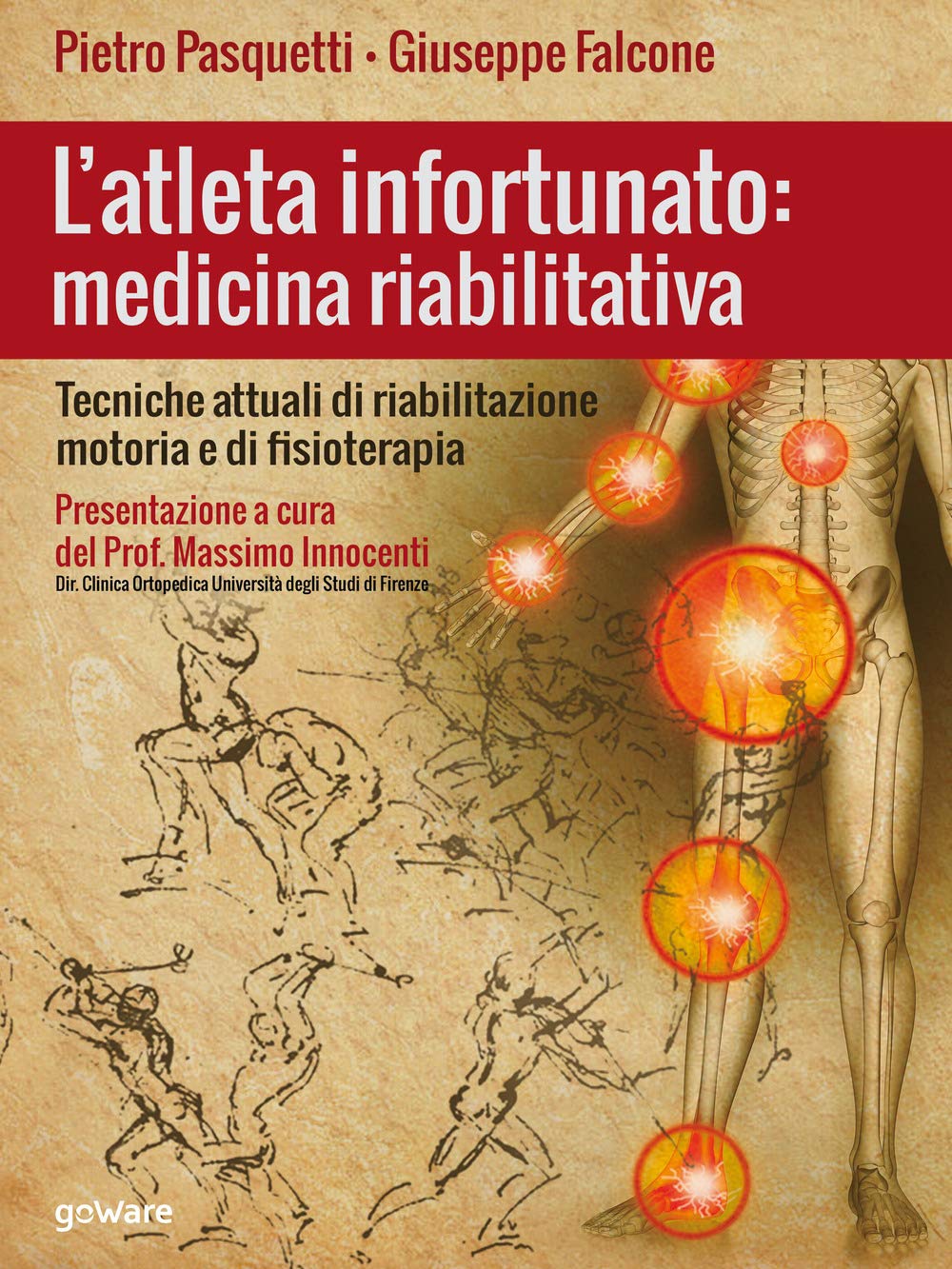 L’atleta infortunato: medicina riabilitativa. Tecniche attuali di riabilitazione motoria e di fisioterapia book