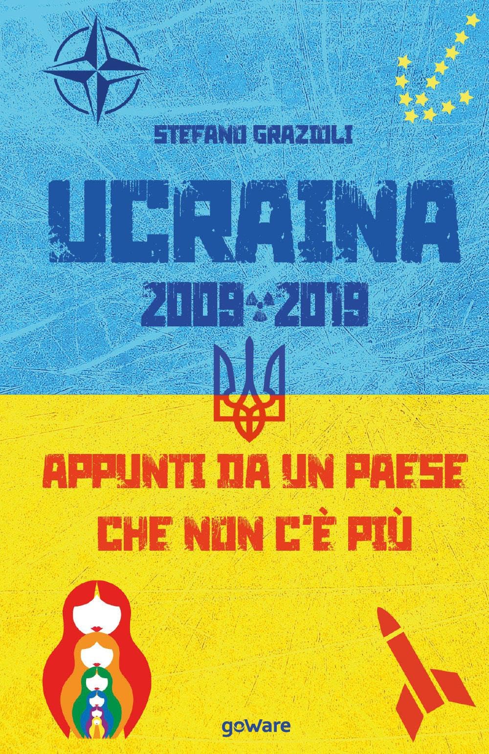 Ucraina 2009-2019. Appunti da un paese che non c'è più book
