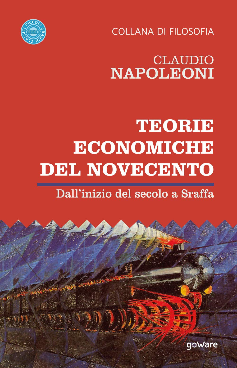 Teorie economiche del Novecento. Dall’inizio del secolo a Sraffa (Meme) Philosophy