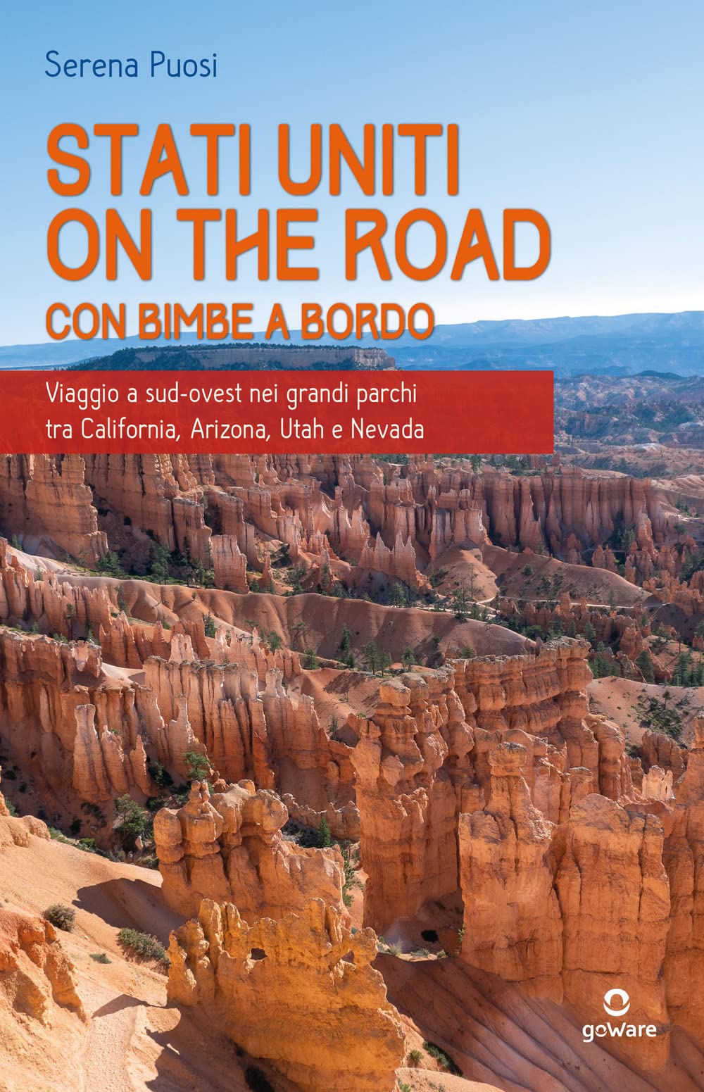 Stati Uniti on the road con bimbe a bordo. Viaggio a sud-ovest nei grandi parchi tra California, Arizona, Utah e Nevada book