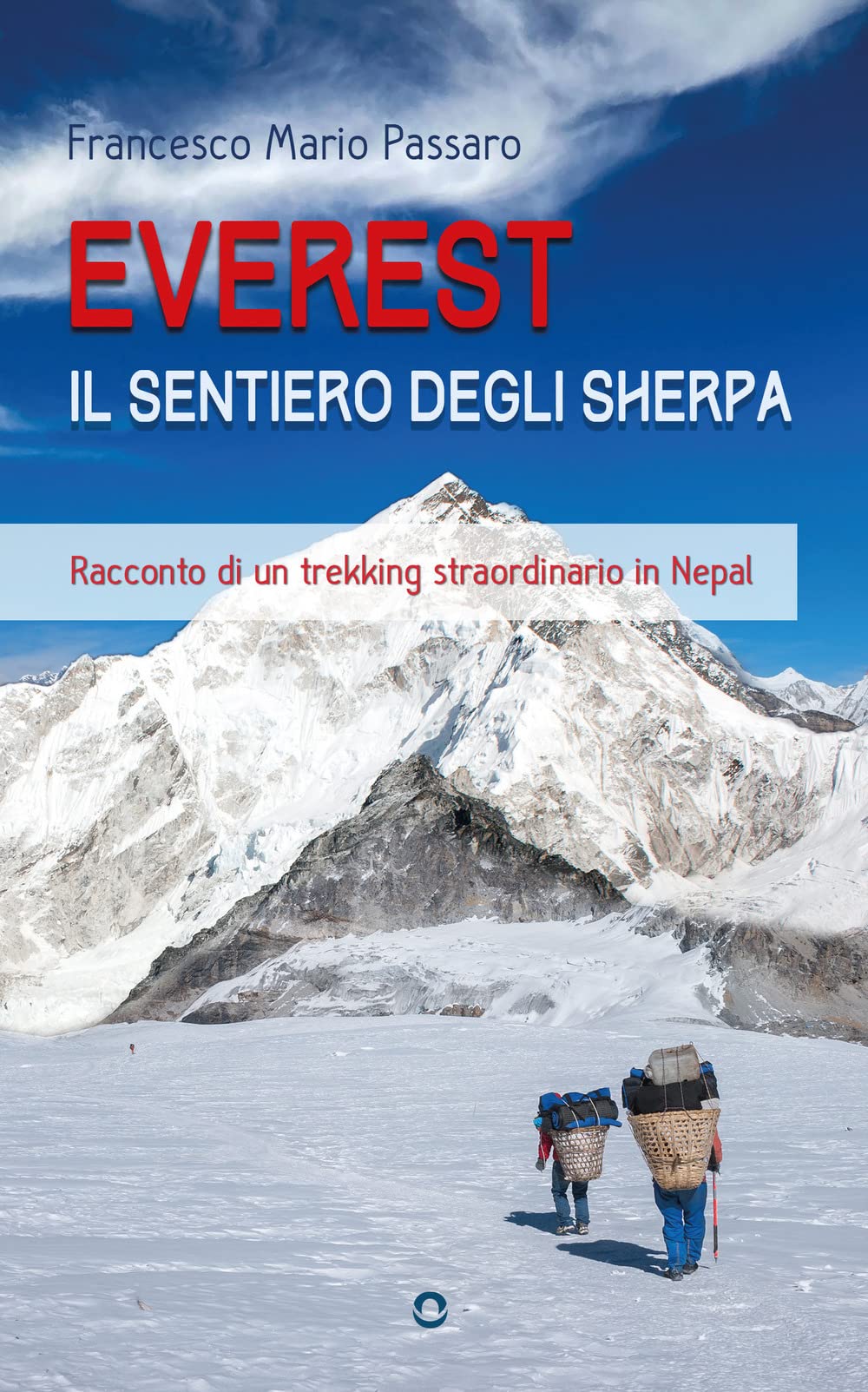 Everest. Il sentiero degli sherpa. Racconto di un trekking straordinario in Nepal Leisure, Home & Garden